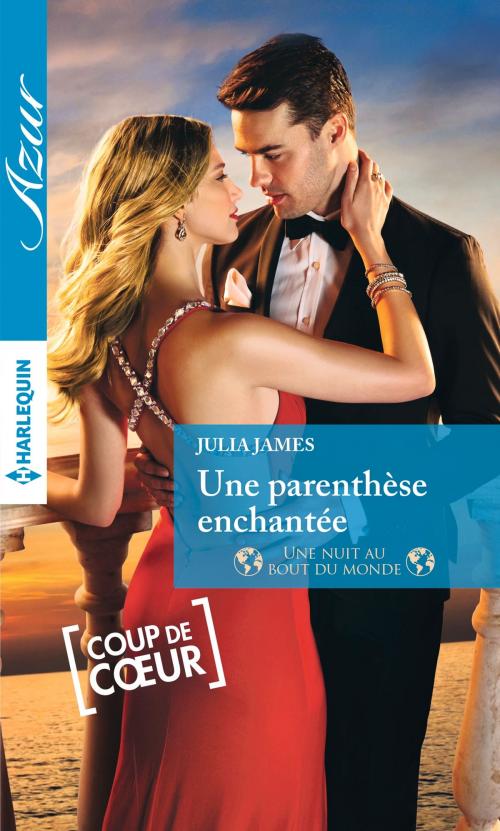 Cover of the book Une parenthèse enchantée by Julia James, Harlequin