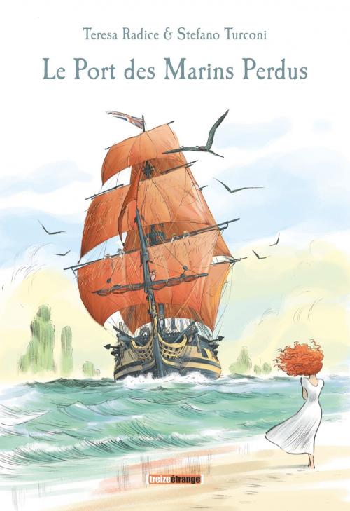 Cover of the book Le Port des Marins Perdus by Teresa Radice, Stefano Turconi, Glénat BD