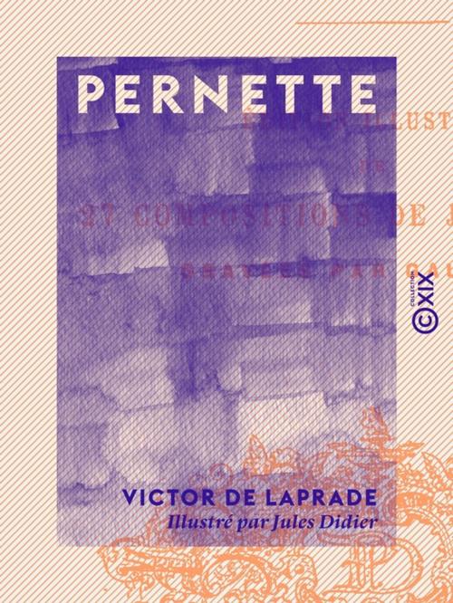 Cover of the book Pernette by Victor de Laprade, Collection XIX