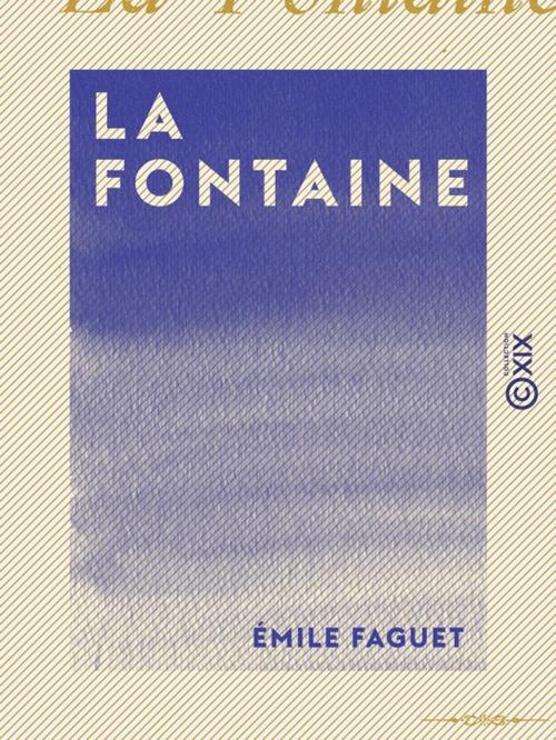 Cover of the book La Fontaine by Émile Faguet, Collection XIX