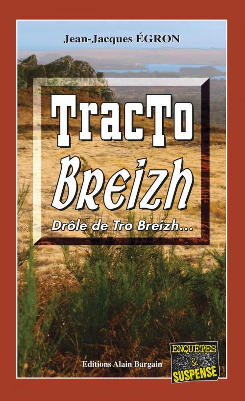 Cover of the book Tracto Breizh by Jean-Jacques Égron, Editions Alain Bargain