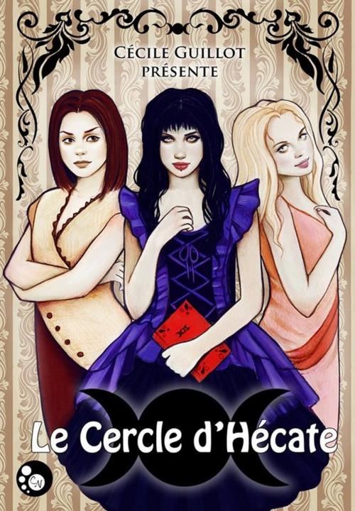 Cover of the book Fille d'Hécate, 4 by Cécile Guillot, Vanessa Terral, Anne Laure, Aurélie Mendonça, Pascaline Nolot, Editions du Chat Noir