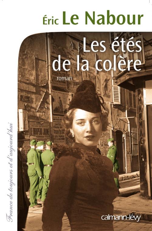 Cover of the book Les Etés de la colère by Eric Le Nabour, Calmann-Lévy