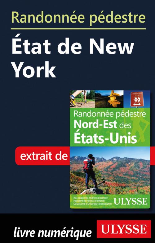 Cover of the book Randonnée pédestre État de New York by Yves Séguin, Guides de voyage Ulysse