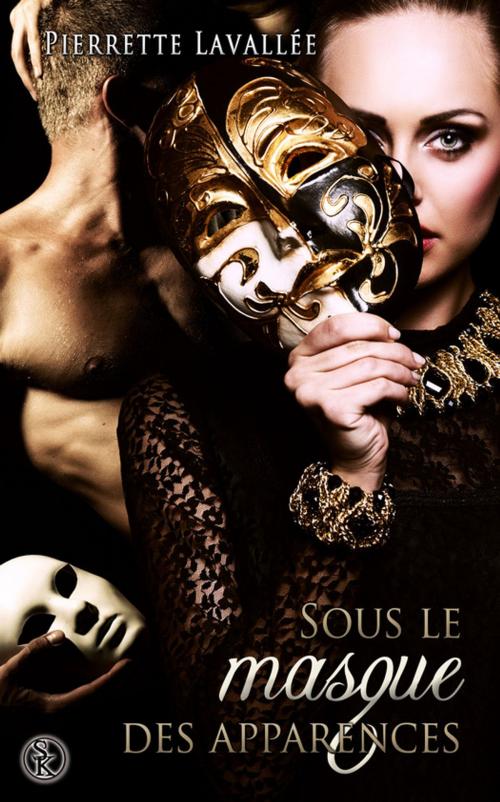 Cover of the book Sous le masque des apparences by Pierrette Lavallée, Éditions Sharon Kena