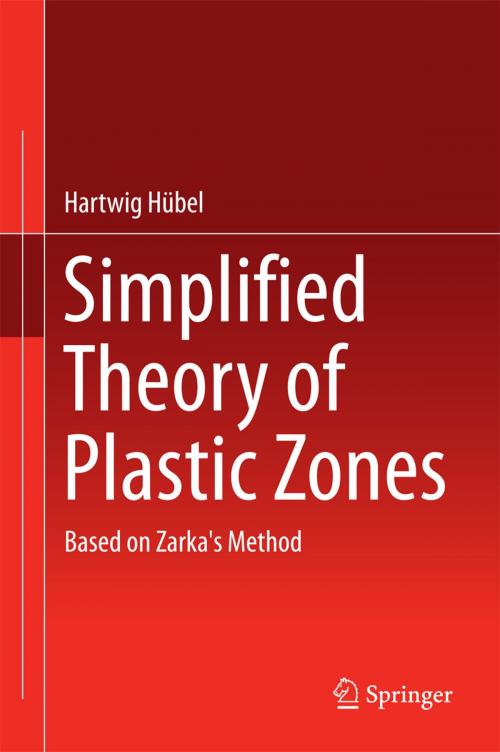 Cover of the book Simplified Theory of Plastic Zones by Hartwig Hübel, Springer International Publishing