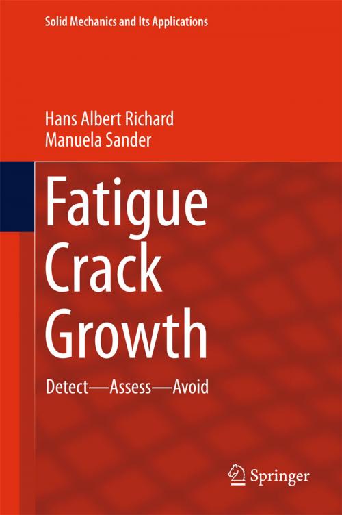 Cover of the book Fatigue Crack Growth by Hans Albert Richard, Manuela Sander, Springer International Publishing