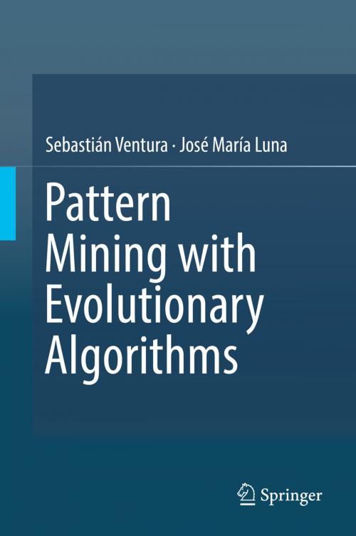 Cover of the book Pattern Mining with Evolutionary Algorithms by Sebastián Ventura, José María Luna, Springer International Publishing