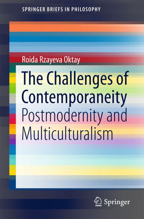 Cover of the book The Challenges of Contemporaneity by Roida Rzayeva Oktay, Springer International Publishing