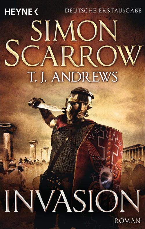 Cover of the book Invasion by Simon Scarrow, T. J. Andrews, Heyne Verlag