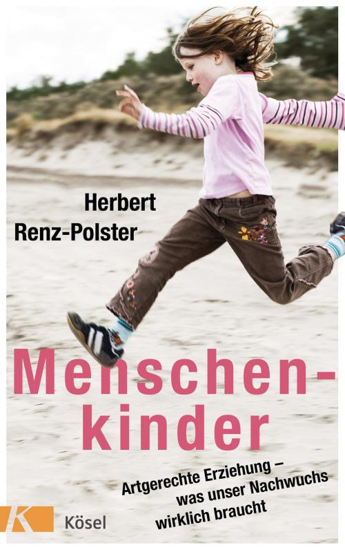 Cover of the book Menschenkinder by Herbert Renz-Polster, Kösel-Verlag