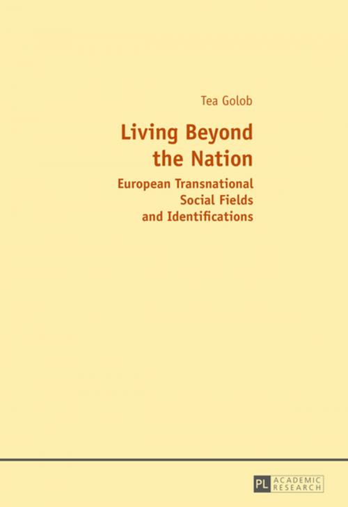 Cover of the book Living Beyond the Nation by Tea Golob, Peter Lang