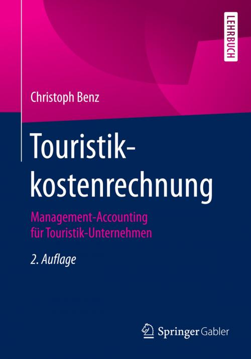 Cover of the book Touristikkostenrechnung by Christoph Benz, Springer Fachmedien Wiesbaden