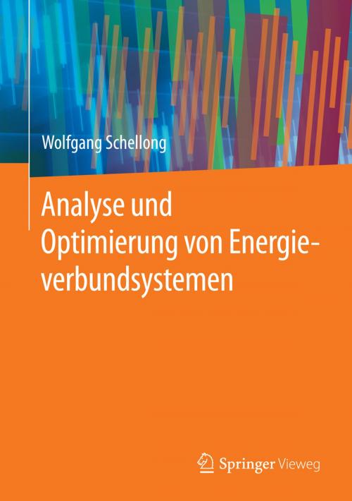 Cover of the book Analyse und Optimierung von Energieverbundsystemen by Wolfgang Schellong, Springer Berlin Heidelberg