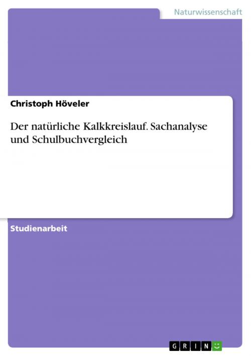 Cover of the book Der natürliche Kalkkreislauf. Sachanalyse und Schulbuchvergleich by Christoph Höveler, GRIN Verlag