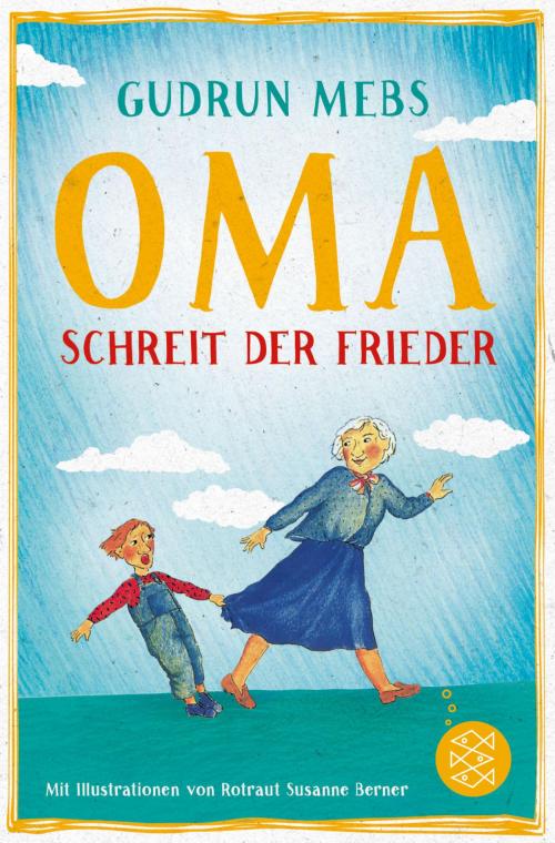 Cover of the book "Oma!", schreit der Frieder by Gudrun Mebs, FKJV: FISCHER Kinder- und Jugendbuch E-Books