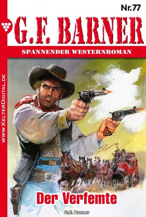 Cover of the book G.F. Barner 77 – Western by G.F. Barner, Kelter Media