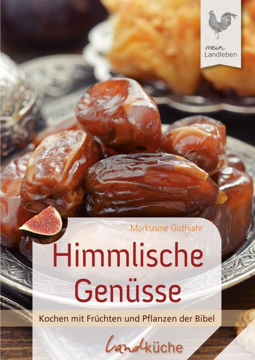 Cover of the book Himmlische Genüsse by Markusine Guthjahr, avBuch