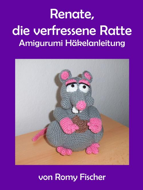 Cover of the book Renate, die verfressene Ratte by Romy Fischer, BoD E-Short