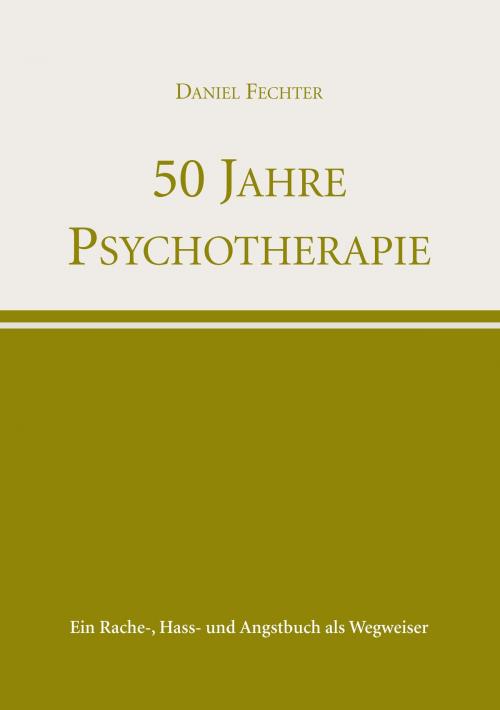 Cover of the book 50 Jahre Psychotherapie by Daniel Fechter, Pro Business