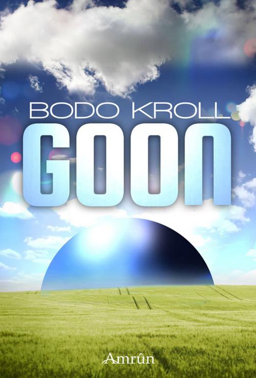 Cover of the book GOON: Jugend-Science Fiction by Bodo Kroll, Amrûn Verlag