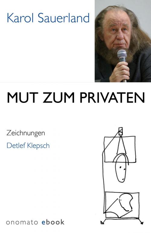 Cover of the book Mut zum Privaten by Karol Sauerland, Detlef Klepsch, onomato Verlag