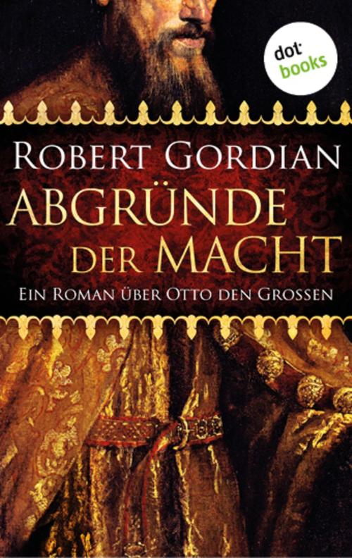 Cover of the book Abgründe der Macht by Robert Gordian, dotbooks GmbH