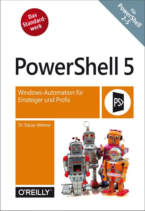 Cover of the book PowerShell 5 by Tobias Weltner, O'Reilly