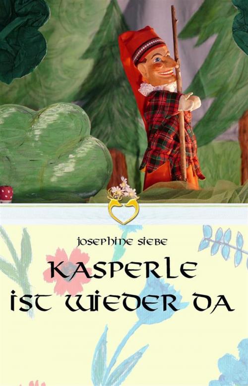 Cover of the book Kasperle ist wieder da by Josephine Siebe, Josephine Siebe