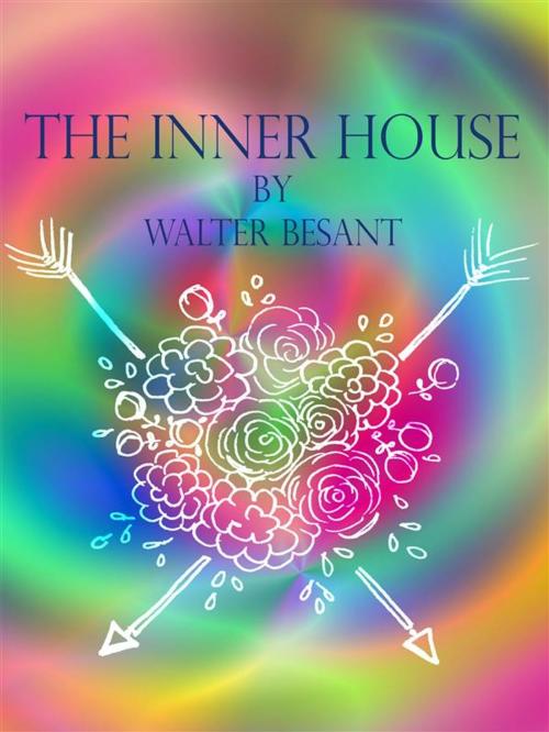 Cover of the book The inner house by Walter Besant, Walter Besant