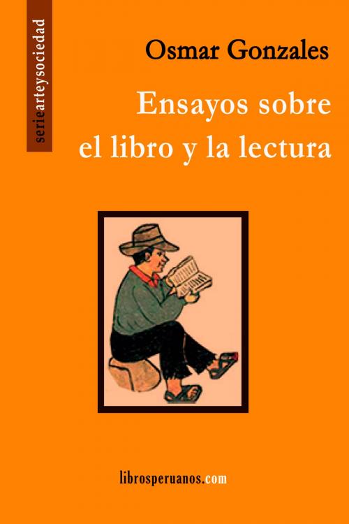 Cover of the book Ensayos sobre el libro y la lectura by Osmar Gonzales, Librosperuanos.com