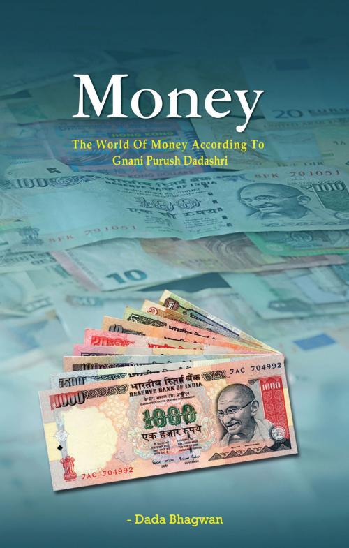 Cover of the book Money (Abr.) by Dada Bhagwan, Dr. Niruben Amin, Dada Bhagwan Aradhana Trust