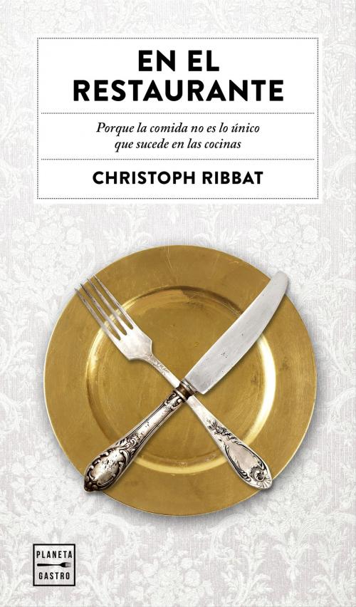 Cover of the book En el restaurante by Christoph Ribbat, Grupo Planeta