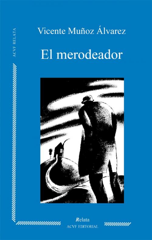 Cover of the book El merodeador by Vicente Muñoz Álvarez, ACVF Editorial