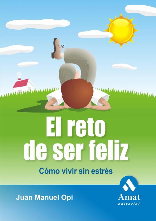 Cover of the book El reto de ser feliz. by Amat, Amat