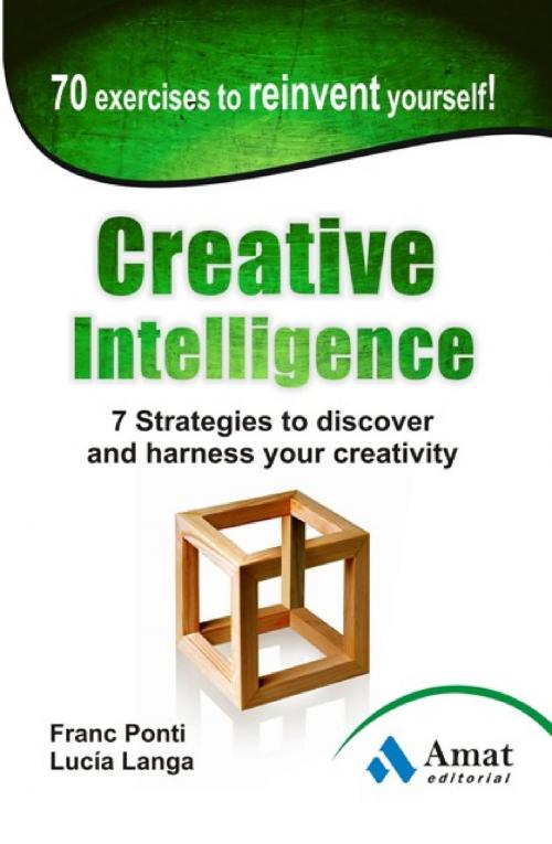 Cover of the book Creative Intelligence by Franc Ponti Roca, Lucía Langa García, Amat