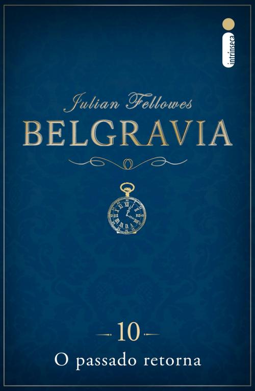 Cover of the book Belgravia: O passado retorna (Capítulo 10) by Julian Fellowes, Intrínseca