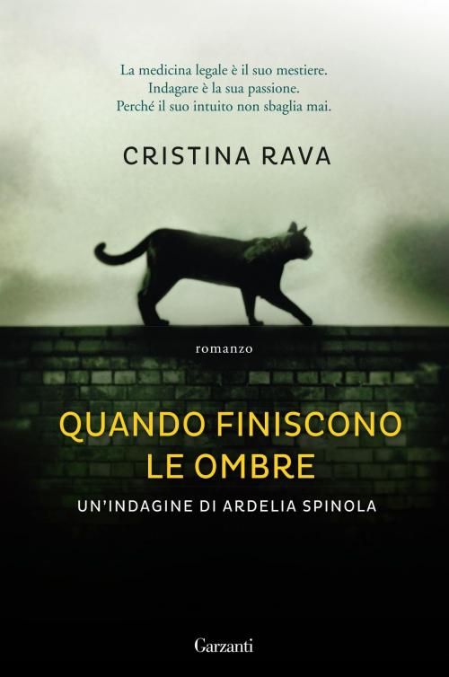 Cover of the book Quando finiscono le ombre by Cristina Rava, Garzanti