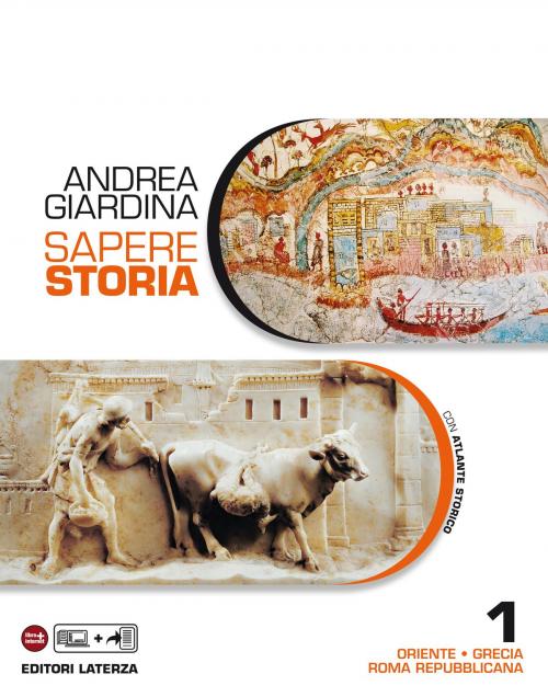 Cover of the book Sapere Storia. 1. Oriente Grecia Roma repubblicana by Andrea Giardina, Editori Laterza Scuola