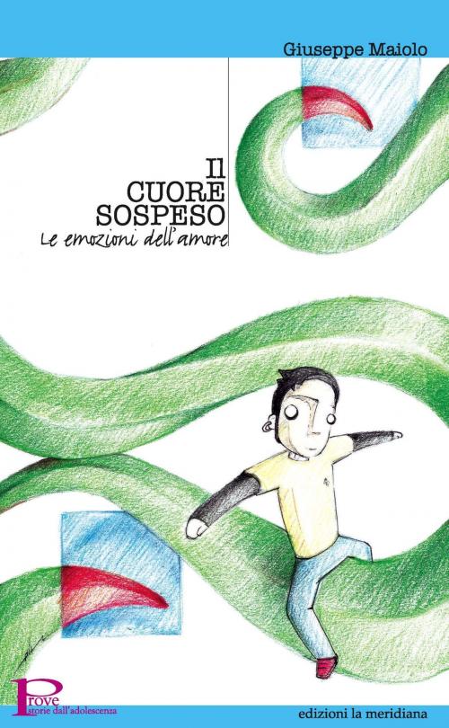 Cover of the book Il cuore sospeso. Le emozioni dell'amore by Giuseppe Maiolo, edizioni la meridiana