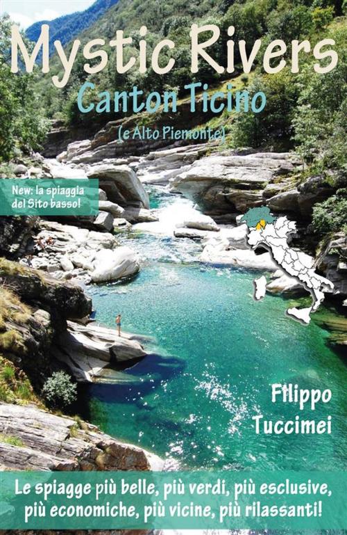 Cover of the book Mystic Rivers – Canton Ticino e Alto Piemonte by Filippo Tuccimei, Youcanprint