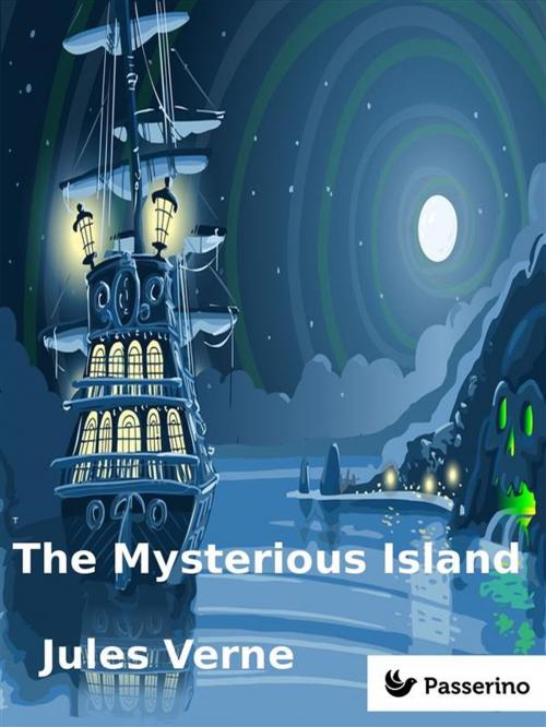 Cover of the book The Mysterious Island by Jules Verne, Passerino Editore