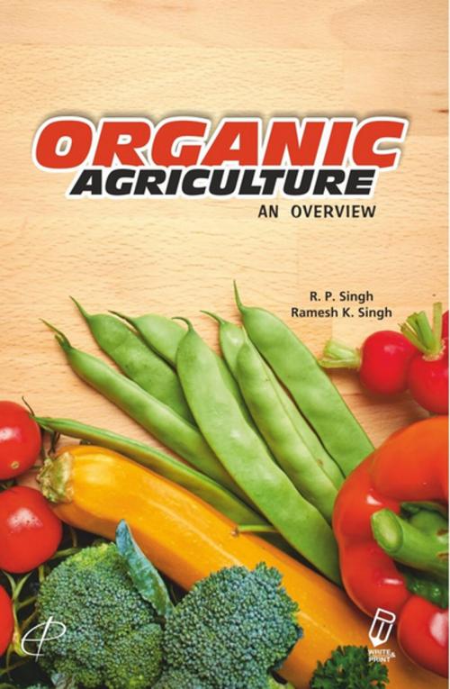 Cover of the book Organic Agriculture by R. P. Singh, Write & Print Publications