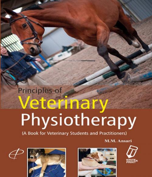 Cover of the book Principles of Veterinary Physiotherapy by Md. Moin Dr. Ansari, Write & Print Publications