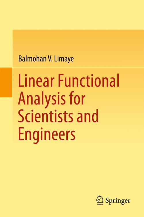 Cover of the book Linear Functional Analysis for Scientists and Engineers by Balmohan V. Limaye, Springer Singapore