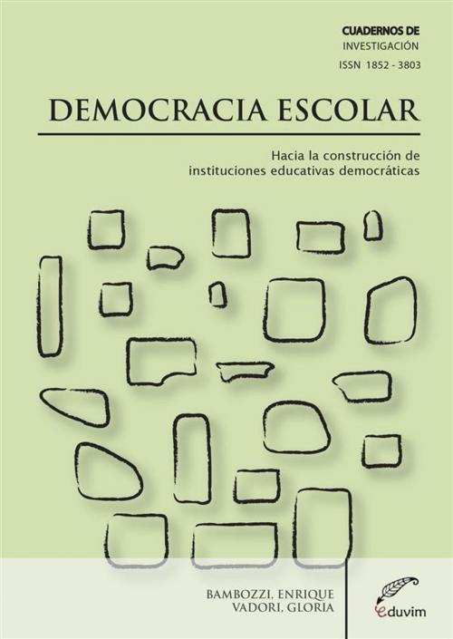 Cover of the book Democracia Escolar by Gloria Vadori, Enrique Bambozzi, Eduvim