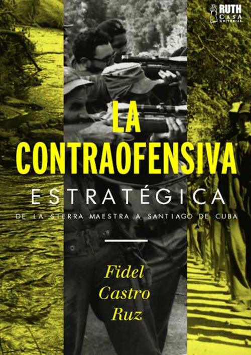 Cover of the book La contraofensiva estratégica by Fidel Castro Ruz, RUTH