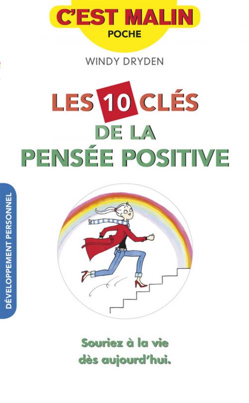 Cover of the book Les 10 clés de la pensée positive, c'est malin by Windy Dryden, Éditions Leduc.s