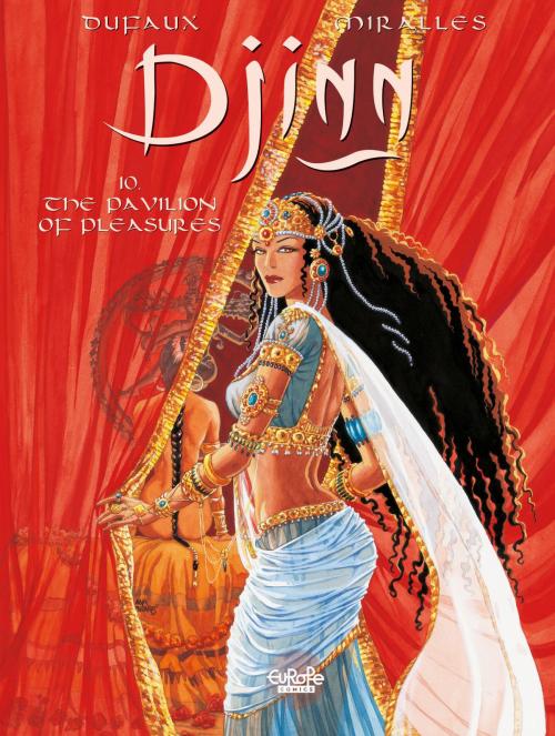 Cover of the book Djinn - Volume 10 - The Pavilion of Pleasures by Jean Dufaux, Ana Miralles, Europe Comics