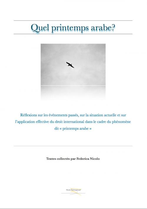 Cover of the book Quel printemps arabe? by Federica Nicolo, Kheira Babin, Kinda Rifai, Hélèna Jestin, Imène Bouchama, William Laporte, Yacine Bouzid, N.I. Éditions